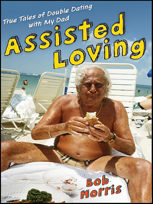 Title details for Assisted Loving by Bob Morris - Available